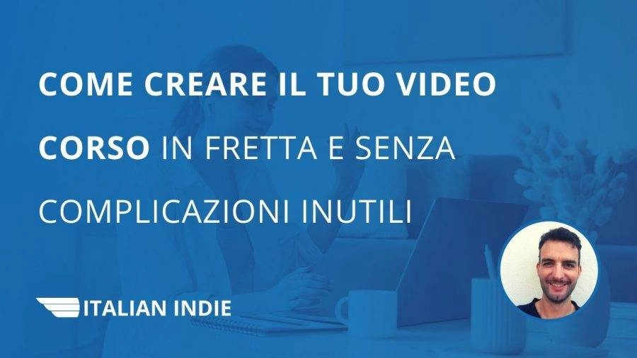 Come-creare-un-video-corso Come creare un video corso, la guida completa